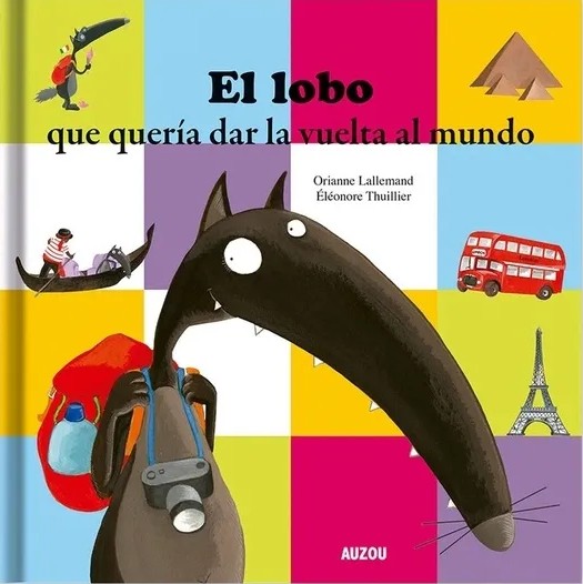 Portada del libro infantil EL LOBO QUE QUERÍA DAR LA VUELTA AL MUNDO