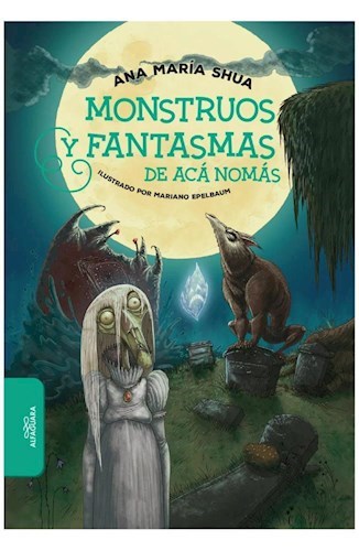 Libro infantil MONSTRUOS Y FANTASMAS DE ACA NOMAS — categoría Cuentos para niños + de 7 años — Ramé Contando Cuentos